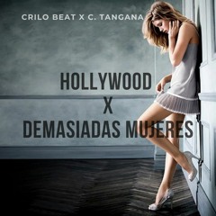 Hollywood X Demasiadas Mujeres (Crilo Beat Mashup)