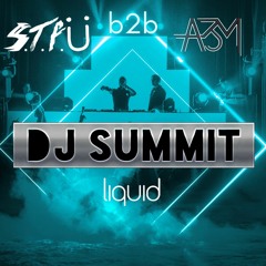 S.T.F.U b2b A3M: Liquid DJ Summit '22