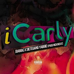 iCarly Ft. SieteGangYabbie (Prod. Nick Noxx)