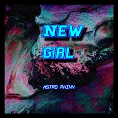 Astro Rainn - New Girl