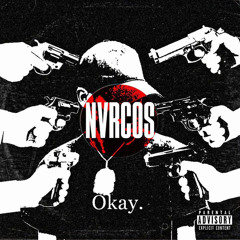 Nvrcos - OKAY [MIX BY : Avaap’s Desiigner]