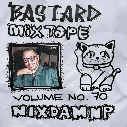 Stream BASTARD MIXTAPE VOL. 70 NIXDAMNP! by basedbastard Listen online for free on SoundCloud