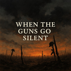 WhenTheGunsGoSilent