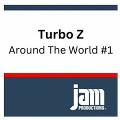 NEW: Turbo Z Around The World #1 - JAM Creative Productions - 23 04 24