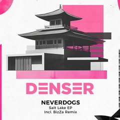 PremEar: Neverdogs - Salt Lake [DENSER033]