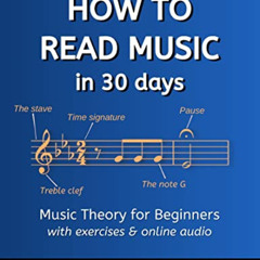 GET PDF 📮 How to Read Music in 30 Days: Music Theory for Beginners - with Exercises