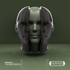 HUMAИS RADIO | EP.18 | THE BEATBOY'S