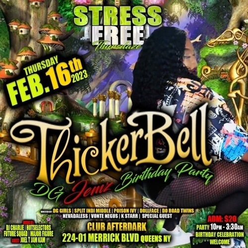 Feb 16th - Jemz Bday - ThickerBell - StressFree - qns nyc - JAMKAM SEGMENT