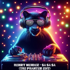 Henry Méndez - SA SA SA (The Phanter EDIT)