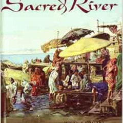 [View] EPUB 💘 Sacred River by Ted Lewin [EBOOK EPUB KINDLE PDF]