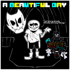 (OLD)UBD OST: A Beautiful Day (UT Sans Theme phase 2)