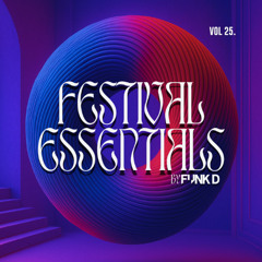 Festival Essentials Vol 25. By Funk D