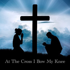 Evangelist Skigo - At The Cross I Bow My Knees