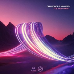 It's That Night (with Quickdrop)
