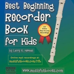 View PDF Best Beginning Recorder Book for Kids (Recorder Fun Book Series) by  Mr. Larry E. Newman