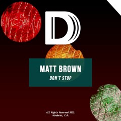 Matt Bown - Don't Stop (Original Mix)