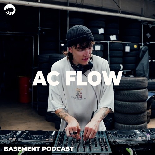 AC Flow | Basement Podcast 67