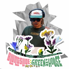 Green-House Mix: BLUNTSLIDE (Reggae)