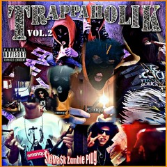 TRAPPAHOLIK (Mixtape Vol.2)