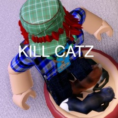 KILL CATZ