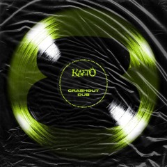 KAETO - CRASHOUT DUB [PL8LIST]