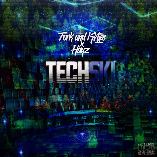 Fork and Knife x Hayz - Techski