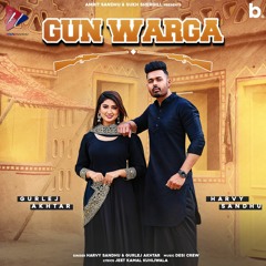 Gun Warga | Harvy Sandhu | Gurlez Akhtar | Desi Crew