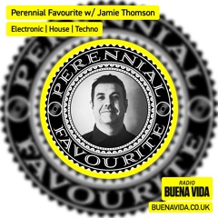 Perennial Favourite w/ Jamie Thomson - Radio Buena Vida 19.07.24