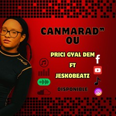 Prici Gyal Dem 2K24 canmarad" Ou