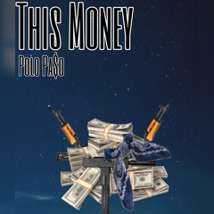 Polo Pa$o - This Money