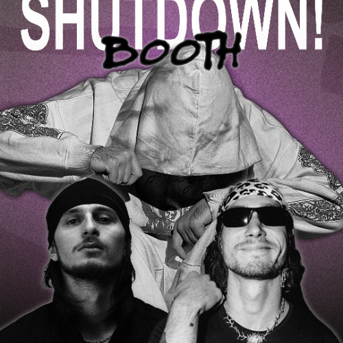 BIGGIEB- SHUTDOWNBOOTH #2