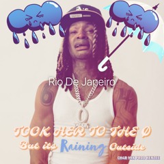 Took Her To The Ø (but its 𝓇𝒶𝒾𝓃𝒾𝓃𝑔 outside)