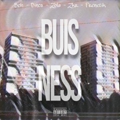 SCH - Buisness (feat. Dinos, Zola, Zkr, Frenetik)