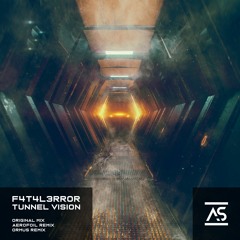 F4T4L3RR0R - Tunnel Vision (ORMUS Remix) [OUT NOW]