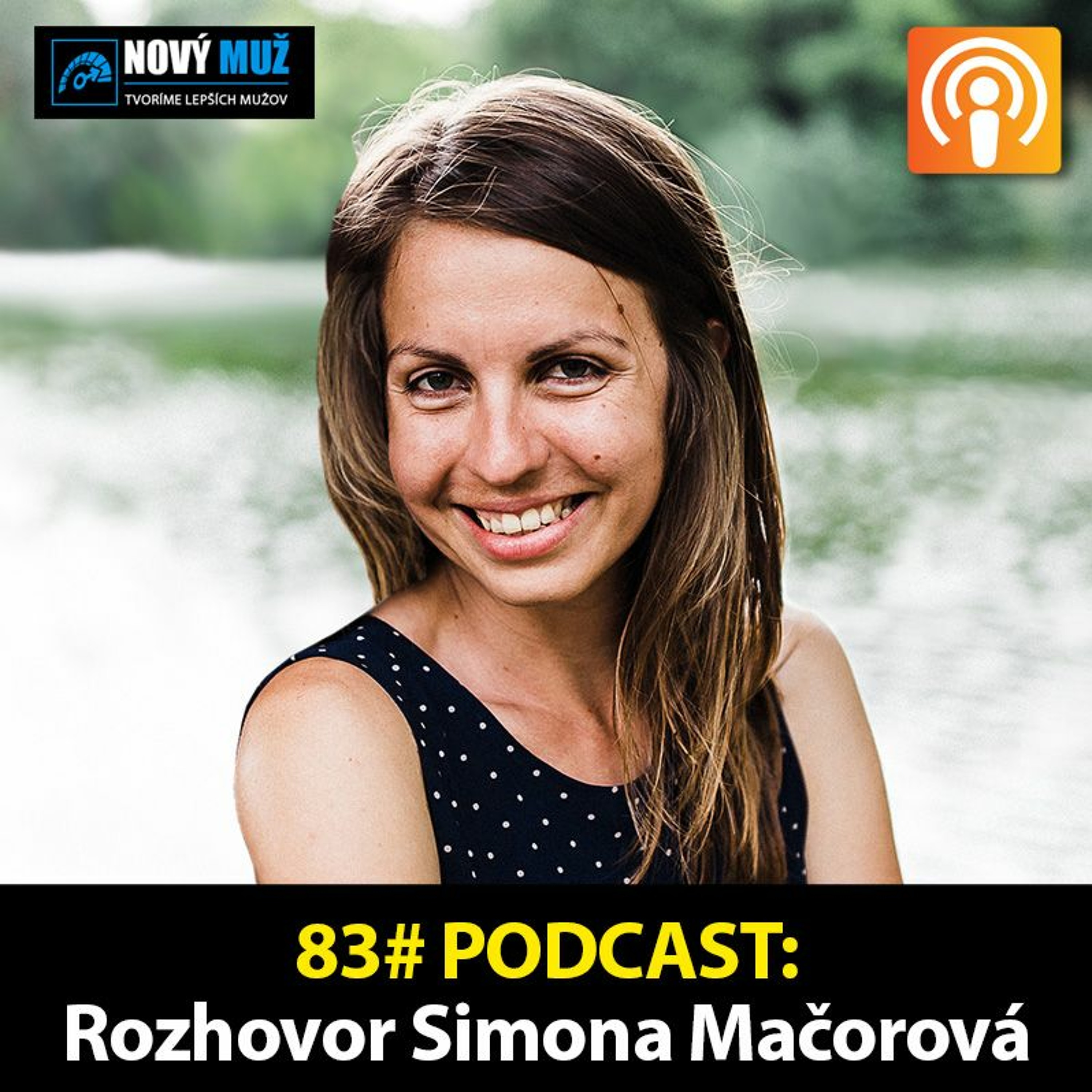 83# PODCAST - Rozhovor Sexkoučka Simona Mačorová - Ako prehlbovať intimitu a sexualitu vo vzťahu