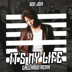 BON JOVI - It's my life [GALLARDO Remix]