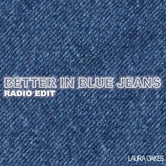Better In Blue Jeans - Radio edit
