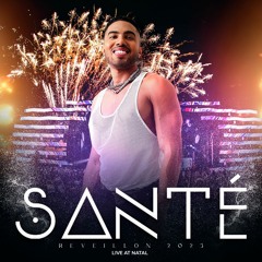SANTÉ - DJ PEDRÃO | Live At Natal Reveillón 2023