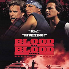 Blood in Blood Out by Mikey Blayze