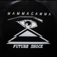 Mammagamma - Future Shock