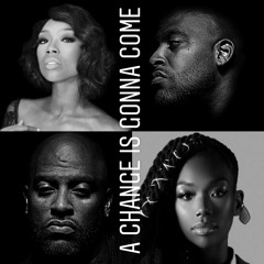 A Change Is Gonna Come Featuring Brandy