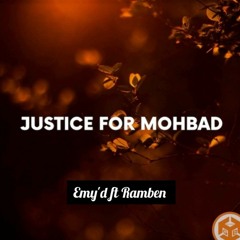 JUSTICE FOR MOHBAD  Emy'd ft Ramben