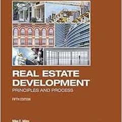 [VIEW] EBOOK ✅ Real Estate Development - 5th Edition: Principles and Process by Mike