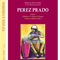Perez Prado, Music Perez Prado - arr. Giancarlo Gazzani