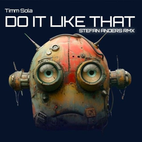 Do It Like That (Timm Sola) - Stefan Anders RMX