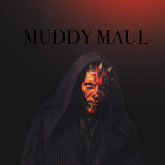 Muddy Maul - Obi wan kenobi