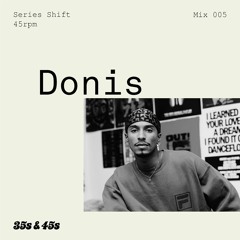 Series Shift Mix 005: Donis