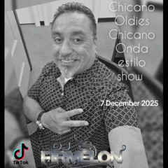 7 Dec 2025 Chicano Oldies Chicano Onda estilo Show