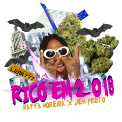Rico em 2018 (feat. Jeh Preto)