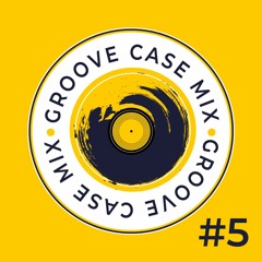 Groove Case Mix #5